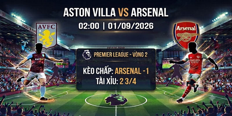Soi kèo Aston Villa vs Arsenal